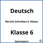 Bericht Schreiben 6. Klasse