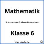 Bruchrechnen 6. Klasse Hauptschule