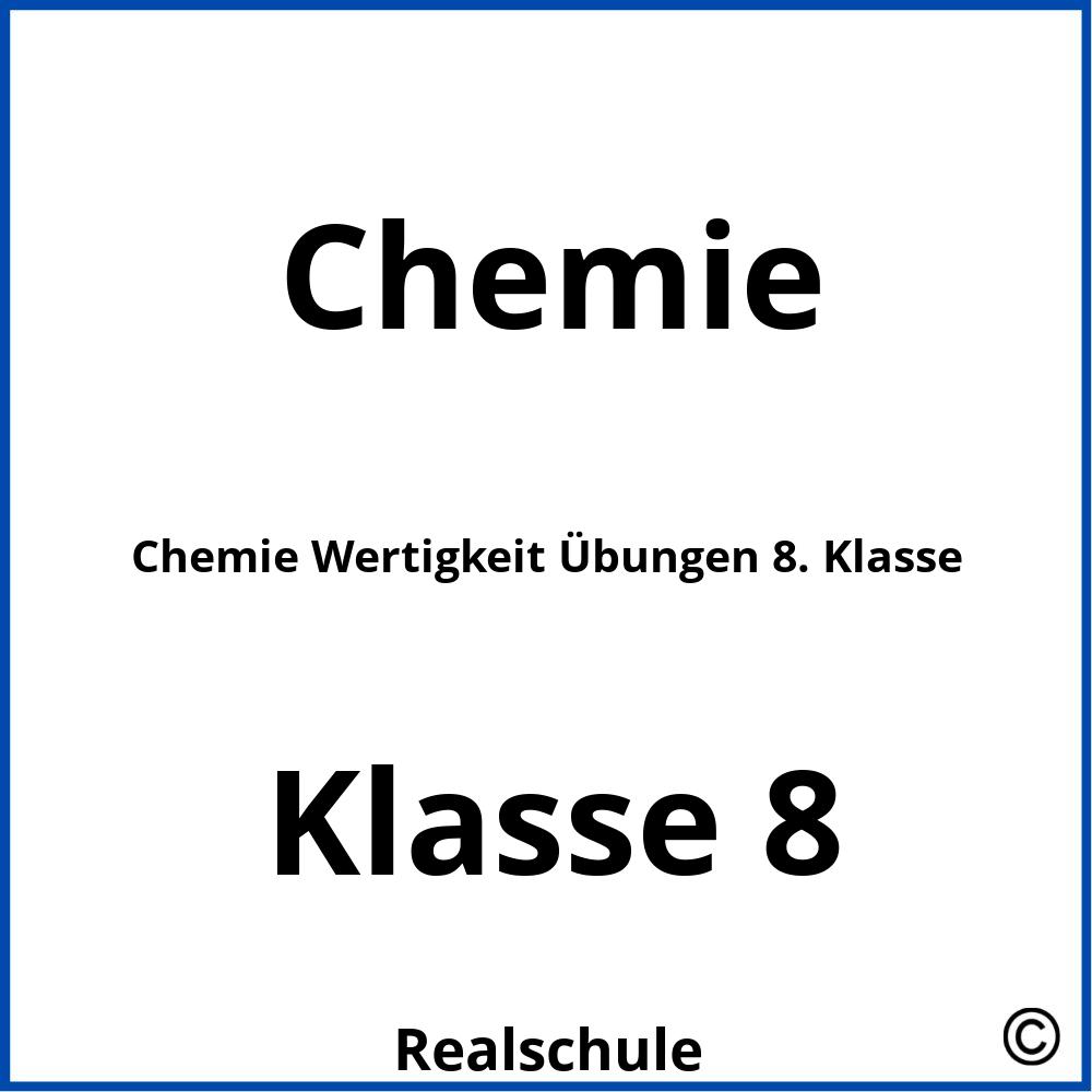 Chemie Wertigkeit Übungen 8. Klasse