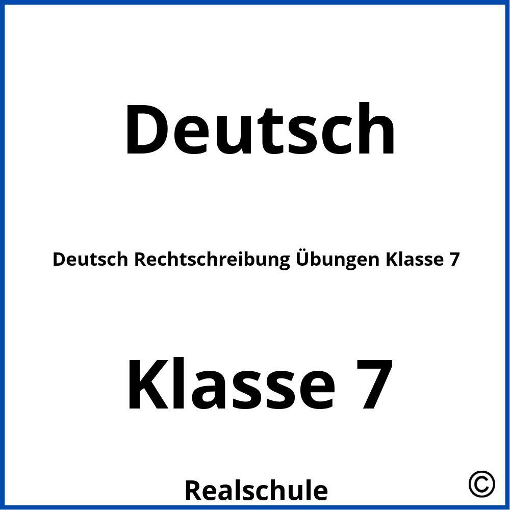 Deutsch Rechtschreibung Übungen Klasse 7