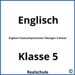 Englisch Possessivpronomen Übungen 5 Klasse