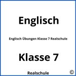 Englisch Übungen Klasse 7 Realschule