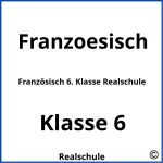 Französisch 6. Klasse Realschule