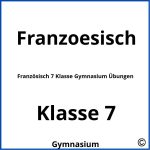 Französisch 7 Klasse Gymnasium Übungen