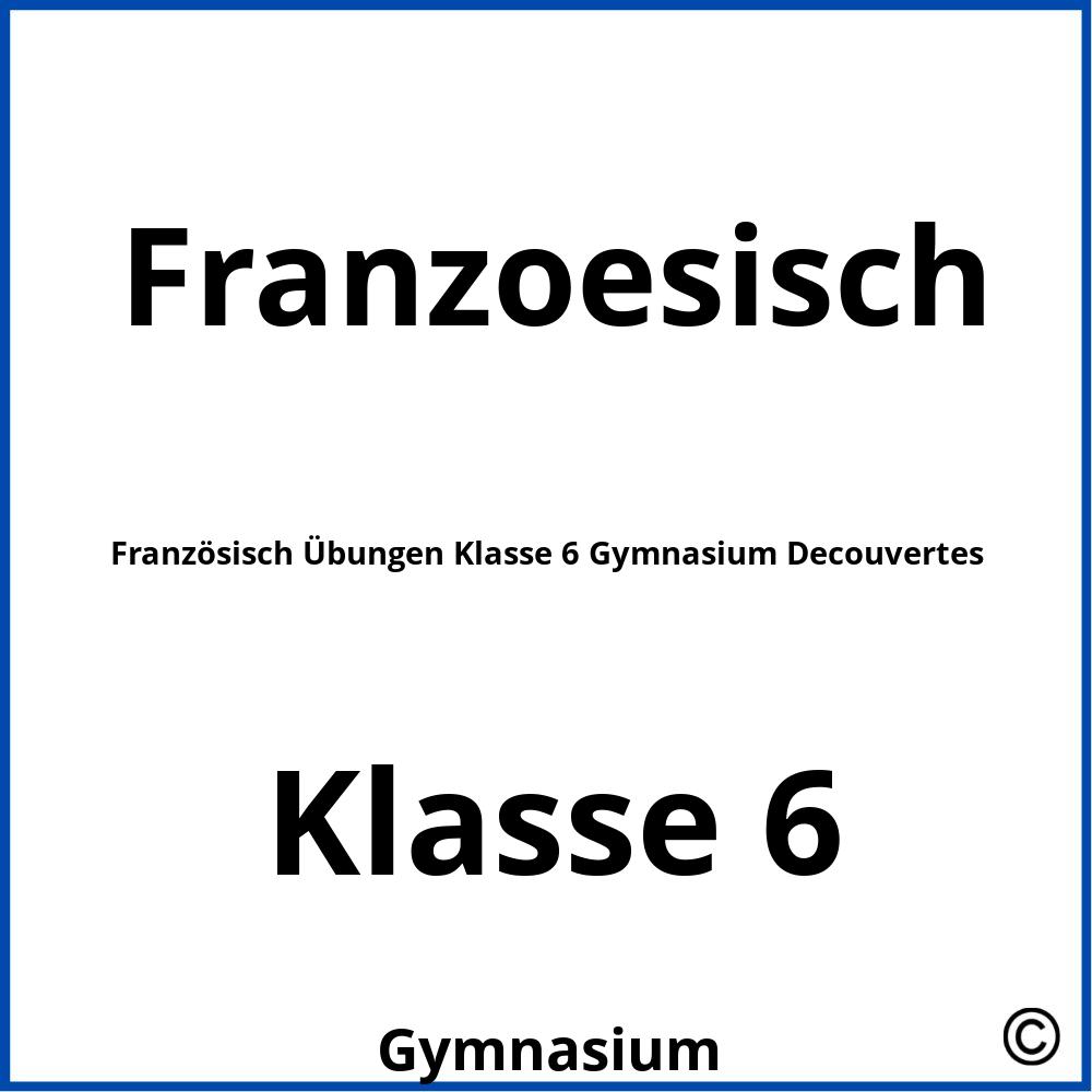 Französisch Übungen Klasse 6 Gymnasium Decouvertes