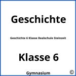 Geschichte 6 Klasse Realschule Steinzeit