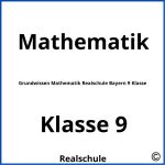 Grundwissen Mathematik Realschule Bayern 9 Klasse