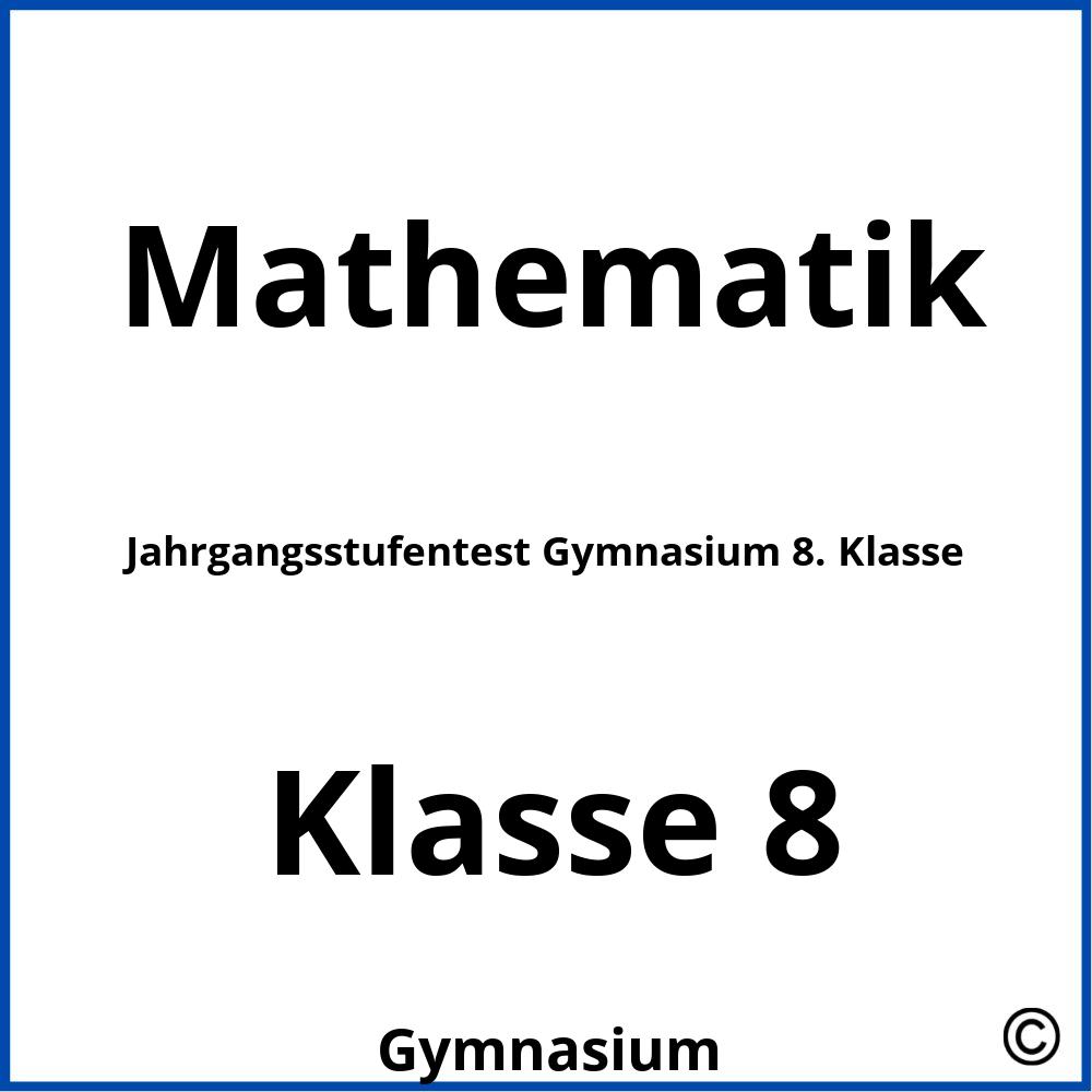 Jahrgangsstufentest Gymnasium 8. Klasse