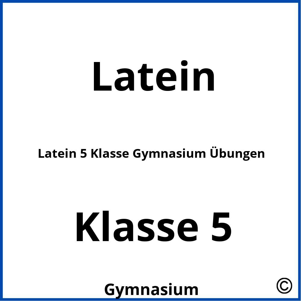 Latein 5 Klasse Gymnasium Übungen