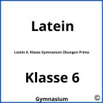 Latein 6. Klasse Gymnasium Übungen Prima