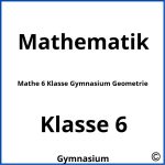 Mathe 6 Klasse Gymnasium Geometrie