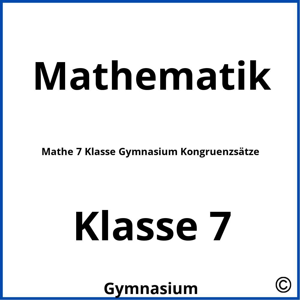 Mathe 7 Klasse Gymnasium Kongruenzsätze