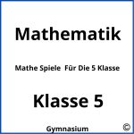 Mathe Spiele  Für Die 5 Klasse