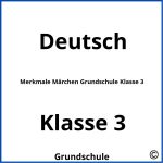 Merkmale Märchen Grundschule Klasse 3