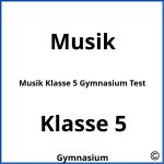 Musik Klasse 5 Gymnasium Test