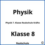 Physik 7. Klasse Realschule Kräfte