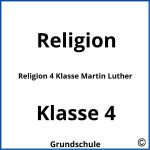 Religion 4 Klasse Martin Luther