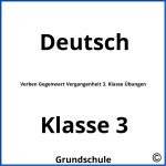 Verben Gegenwart Vergangenheit 3. Klasse Übungen