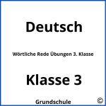 Wörtliche Rede Übungen 3. Klasse